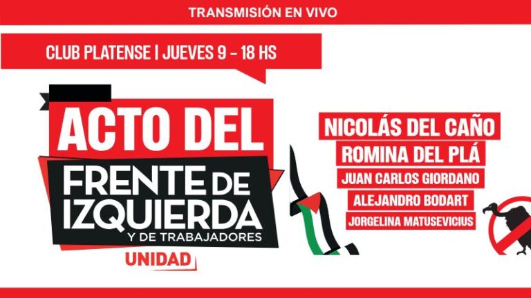 Gran acto del FITU junto a Nicolás del Caño y Romina del Plá